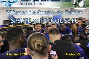 4 Janvier 2020<br/>32èmes de Coupe de France SPSHFC vs TOULOUSE FC